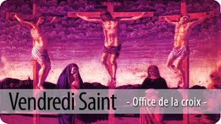 Vendredi Saint  Questce que lOffice de la croix [upl. by Gonnella669]