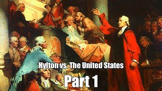 Hylton v United States Part 1 Federalists v Antifederalists [upl. by Annecorinne]