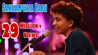 SAMBALPURIA BABU  MANTU CHHURIA  SAMBALPURI HD VIDEO SONG 2017 [upl. by Hannahc670]