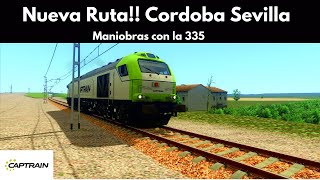 Maniobras con la 335 de Captrain  Nueva Ruta Cordoba Sevilla  Train simulator classic [upl. by Inahteb]