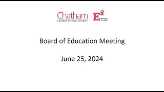 Board of Education Meeting  June 26 2024  Chatham Central School District NY [upl. by Mcnelly]