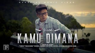 IPANK  Kamu Dimana Official Music Video [upl. by Moureaux]