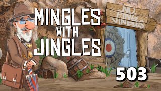 Mingles with Jingles Episode 503 [upl. by Dorinda]