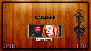 Karaoke Alaska A Quien Le Importa [upl. by Celesta554]