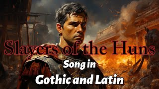 Song in GothicLatin Slayers of the Huns Battle of the Catalaunian Plains  The Skaldic Bard [upl. by Eimmaj]