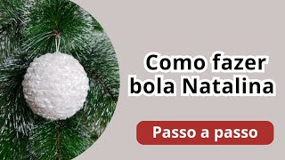 Como fazer bola Natalina de luxo  Natal 2023  2024  Diy  bolinha para árvore de natal de natal [upl. by Athal]