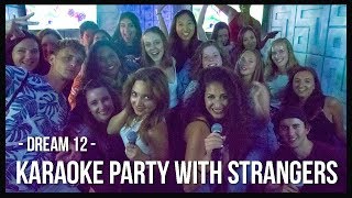 THROWING A KARAOKE PARTY FOR STRANGERS  DREAM 12 BUDAPEST [upl. by Hevak]