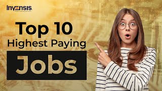 Top 10 Highest Paying Jobs  Highest Paying Jobs  Best IT Jobs  Invensis Learning [upl. by Etteneg824]