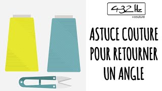 ASTUCE COUTURE POUR RETOURNER UN ANGLE [upl. by Tommi451]