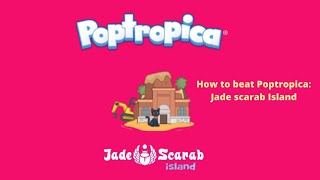 Poptropica How to beat Jade scarab Island Full walkthrough [upl. by Feliks]