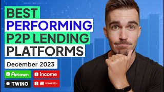 Best Performing P2P Lending Platforms In December 2023 [upl. by Saxena884]