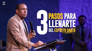 Tres Pasos Para Llenarte Del Espíritu Santo  Pastor Juan Carlos Harrigan [upl. by Ulund614]