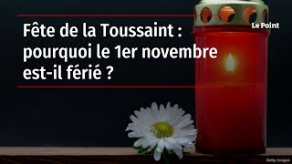 Fête de la Toussaint  pourquoi le 1er novembre estil férié [upl. by Kerk]