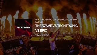 Vinai vs Nicky Romero vs Sandro Silva Garmiani  The Wave vs Techtronic vs Epic TOVA Mashup [upl. by Artined952]