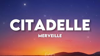 Merveille  Citadelle paroles tiktok  j’me balade dans ma citadelle mais ma vie n’est toujours [upl. by Toth]