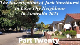 THE INVESTIGATION OF JACK SMETHURST IN LOVE THY NEIGHBOUR IN AUSTRALIA 2023 PART TWENTY [upl. by Yelrak579]