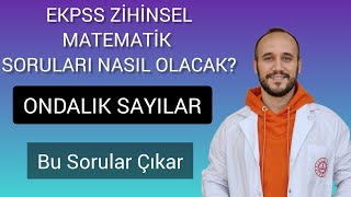 EKPSS ZİHİNSEL ORTAÖĞRETİM  ONDALIK SAYILAR ÇIKMASI MUHTEMEL 10 SORU ekpss [upl. by Janela166]