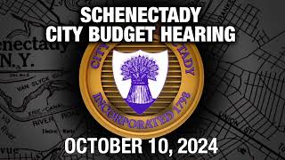 Schenectady City Council Budget Meeting October 10 2024 [upl. by Skier593]