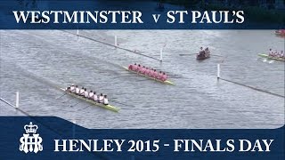 Westminster v St Pauls  Finals Day Henley 2015  PE [upl. by Halimeda]