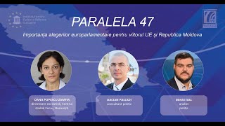 Paralela 47 Importanța alegerilor europarlamentare pentru viitorul UE și Republica Moldova [upl. by Julee]