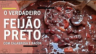 RECEITA DE FEIJÃO PRETO SIMPLES E FÁCIL COM CALABRESA E BACON [upl. by Hellene478]