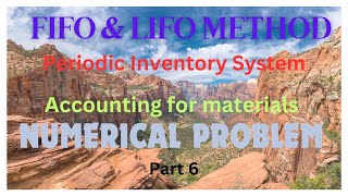 FIFO amp LIFO Methods under Periodic Inventory System  Class 12  Accounting for materials Part 6 [upl. by Glennis]