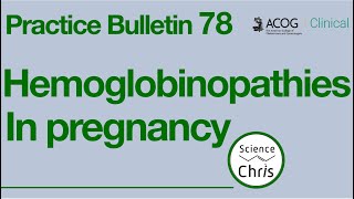 ACOG Practice Bulletin 78 Hemoglobinopathies in Pregnancy [upl. by Monty]