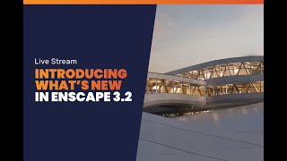 Introducing Enscape 32  LIVE STREAM [upl. by Anoirtac908]