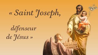 Saint Joseph défenseur de Jésus  par le chanoine Guillard [upl. by Ajad314]