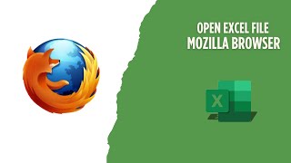 How to Open Excel File in Mozilla Browser Microsoft Excel [upl. by Aurel]