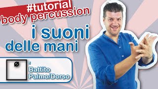 BODY PERCUSSION TUTORIAL  I SUONI DELLE MANI  Il battito palmodorso [upl. by Laehcim]