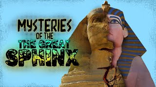 Mysteries of the Great Sphinx [upl. by Hollis]