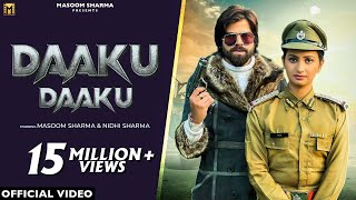 Daaku Daaku Full Video Masoom Sharma  Nidhi Sharma  Ashu Twinkle  New Haryanvi DJ Song 2023 [upl. by Zaria]