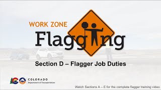 CDOT Flagger Training 2024 Section D [upl. by Sabian]