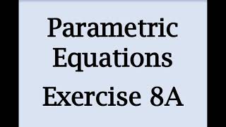 A2 Maths  Pure  Intro to Parametric Equations [upl. by Ariada]