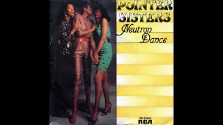 Pointer Sisters  Neutron Dance 1983 Disco Purrfection Version [upl. by Shear]