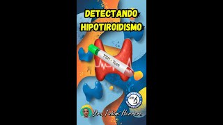 Detectando Hipotiroidismo [upl. by Ajile862]