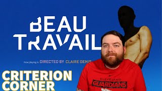 The Criterion Corner Episode 53  BEAU TRAVAIL 1999 [upl. by Nielsen]