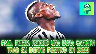 Paul Pogba recibió una dura sanción tras su doping positivo en 2023 [upl. by Eiduam]