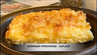 Körniger Frischkäse  Auflauf [upl. by Billmyre]