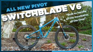 Ride Review The New Pivot Cycles Switchblade V6 [upl. by Dnaltroc]