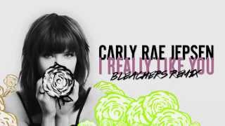 Carly Rae Jepsen  quotI Really Like Youquot Bleachers Remix [upl. by Idnic858]