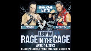 Crowbar w Vanessa VS Rick Recon w Dave LaGreca 3  Steel Cage Match at ISPW quotRage in a Cagequot [upl. by Berke580]