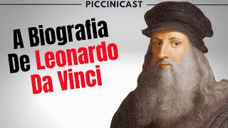 BIOGRAFIA DE LEONARDO DA VINCI Walter Isaacson  PicciniCast 85 [upl. by Arval]