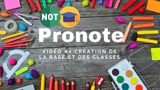 Vidéo 1 de Pronote et EDT  création de la base et des classes [upl. by Goar467]