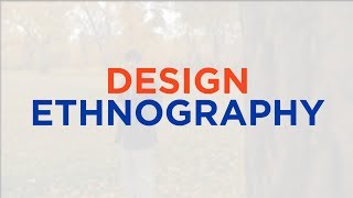 Design Ethnography [upl. by Adimra819]