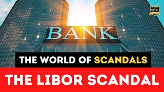 The Libor Scandal  Outside Views Scandals [upl. by Musette]