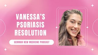 Interview with Vanessa Psoriasis Resolution [upl. by Emad]