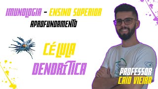 4 IMUNOLOGIA CELULA DENDRITICA Ensino Superior [upl. by Farver]