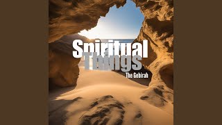 Spiritual Things [upl. by Sivi]